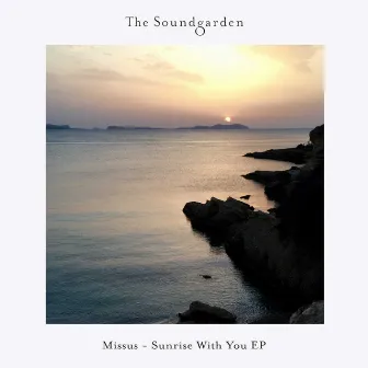 Sunrise With You by Missus