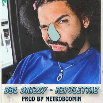 BBL DRIZZY by Rep3lettaz