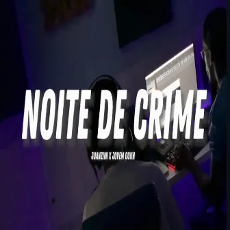 Noite de Crime by Juanziin