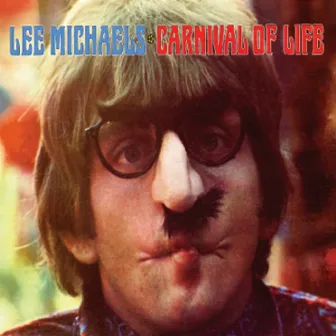 Carnival of Life (Remastered) by Lee Michaels