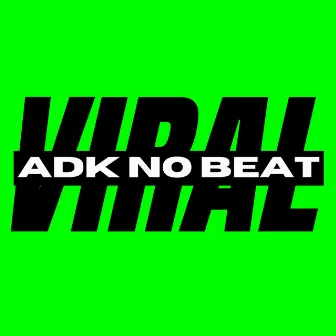 Viral by ADK no Beat