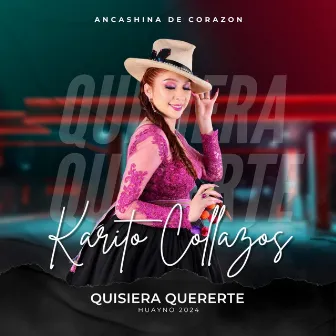 QUISIERA QUERERTE (ANCASH) by KARITO COLLAZOS