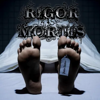 Rigor Mortis by Pablo Darker