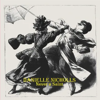 Never a Saint by Danielle Nicholls