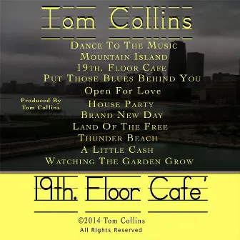 19th. Floor Cafe' by Tom Collins