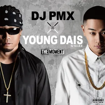 THE MOMENT by DJ PMX