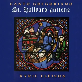 Canto Gregoriano Kyrie Eléison by St. Hallvard-Guttene