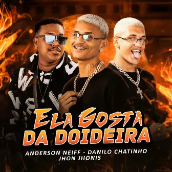 Ela Gosta da Doidera by Danilo Chatinho