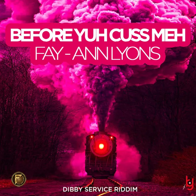 Before Yuh Cuss Meh (Dibby Service Riddim)