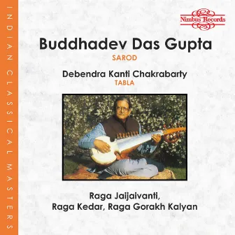 Raga Jaijaivanti, Raga Kedar & Raga Gorakh Kalyan by Buddhadev Das Gupta