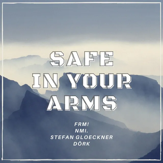 Safe in Your Arms