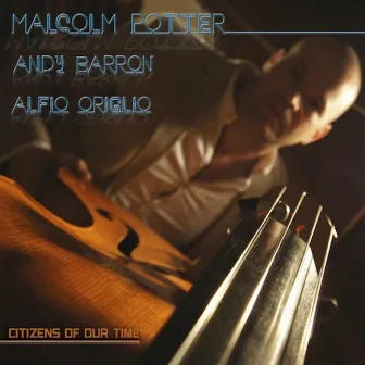 Malcolm Potter by Malcolm Potter - feat. Alfio Origlio & Andy Barron