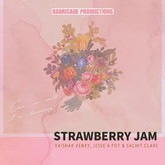 Strawberry Jam by Vaishak Venky