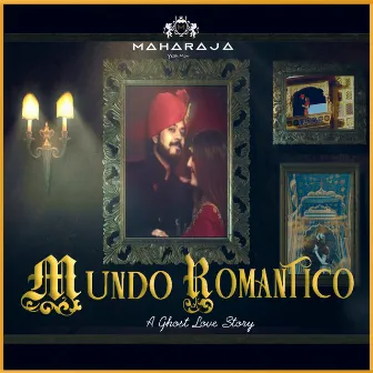 Mundo Romántico by Maharaja