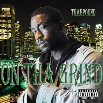 On Tha Grind by Trae Pound