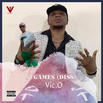 Games (Diss) by Vic.O