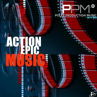 Action Epic Music: Poley Production Music by PPM