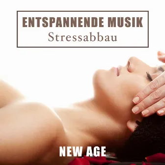 Entspannende Musik - Stressabbau by New Age Supreme