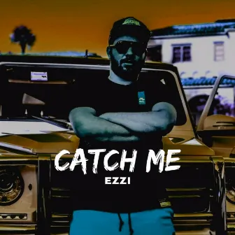 Catch Me by EZZI