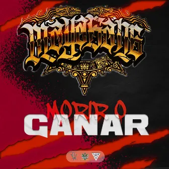 Morir o Ganar by MAYA GANG