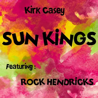 Sun Kings by Kirk Casey