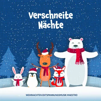 Verschneite Nächte by Weihnachten Entspannungsmusik Maestro