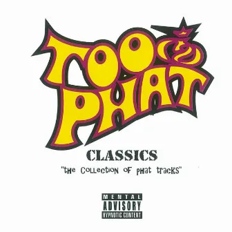 The Collection Of Phat Tracks by Too Phat