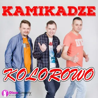 Kolorowo (Radio Edit) by Kamikadze