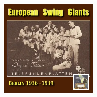 European Swing Giants, Vol. 8: Teddy Stauffer & His Original Teddies, Vol. 1 (Recorded 1936-1939) by Teddy Stauffer