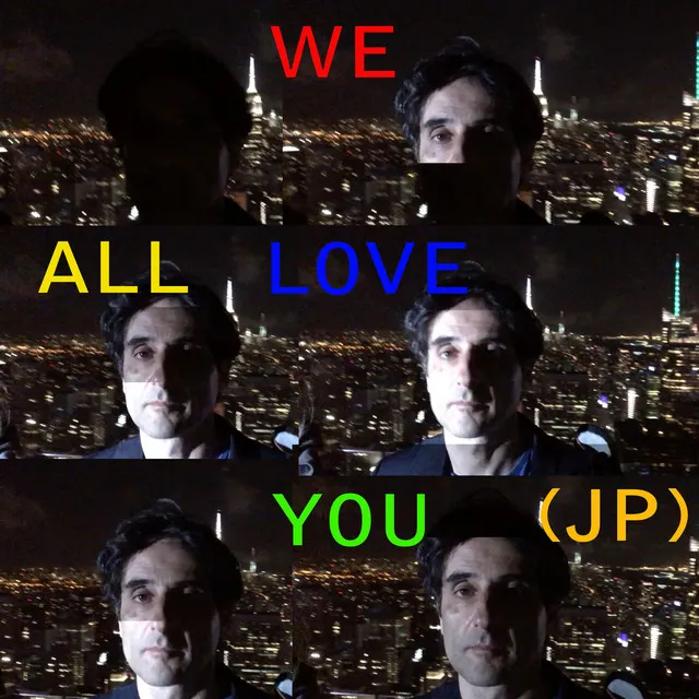 We All Love You - Jp Invader Remix