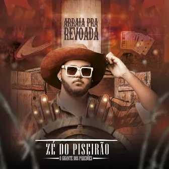 Arraiá pra Revoada by Zé do Piseirão