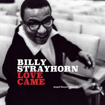 Love Came by Billy Strayhorn