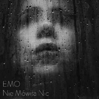 NIE MÓWIŁA NIC by EMO