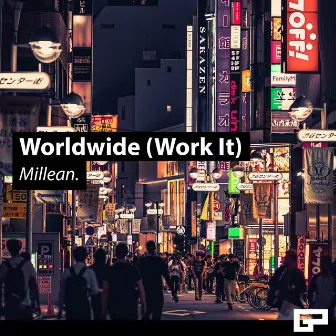 Worldwide (Work It) by Millean.