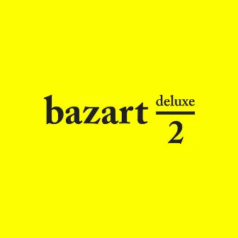 2 DELUXE by Bazart