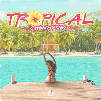 Tropical by Chenzo Y Dezz