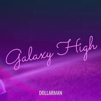 Galaxy High by DollarMan