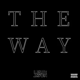 The Way by Lique Javon