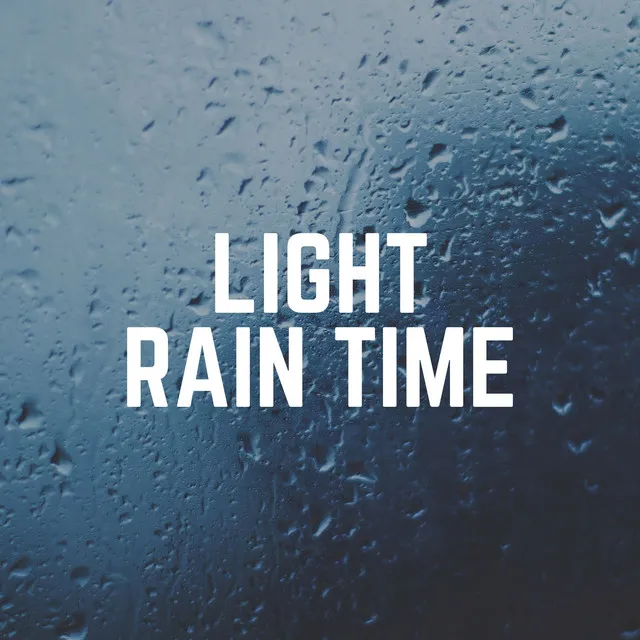 Light Rain Time