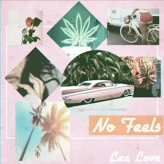 No Feels by Lea Love