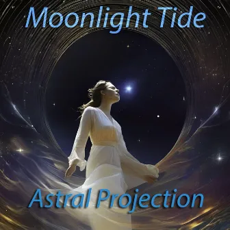 Astral Projection by Moonlight Tide