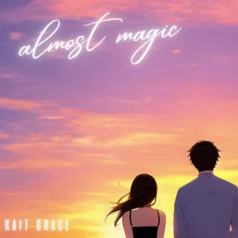 almost magic by kait grace