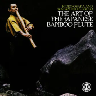 The Art of the Japanese Bamboo Flute by Hideo Osaka