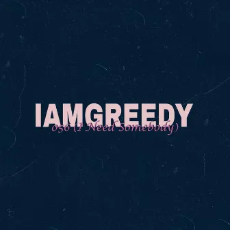 056 (I Need Somebody) by Iamgreedy