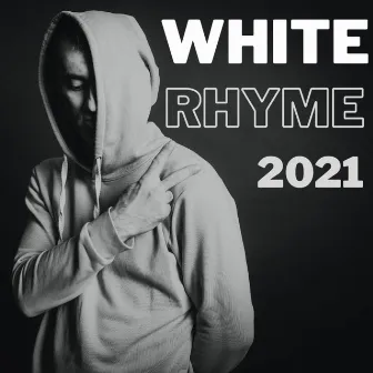 White Rhyme 2021 by 