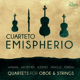 Quartets for Oboe and Strings by Cuarteto Emispherio