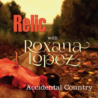 Accidental Country by Relic