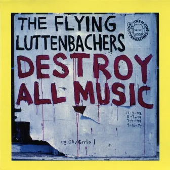 Destroy All Music (Original Recording) by The Flying Luttenbachers