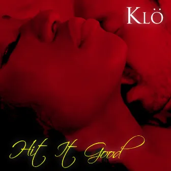 Hit it Good by KLÖ