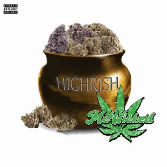 Highrish by McWicked